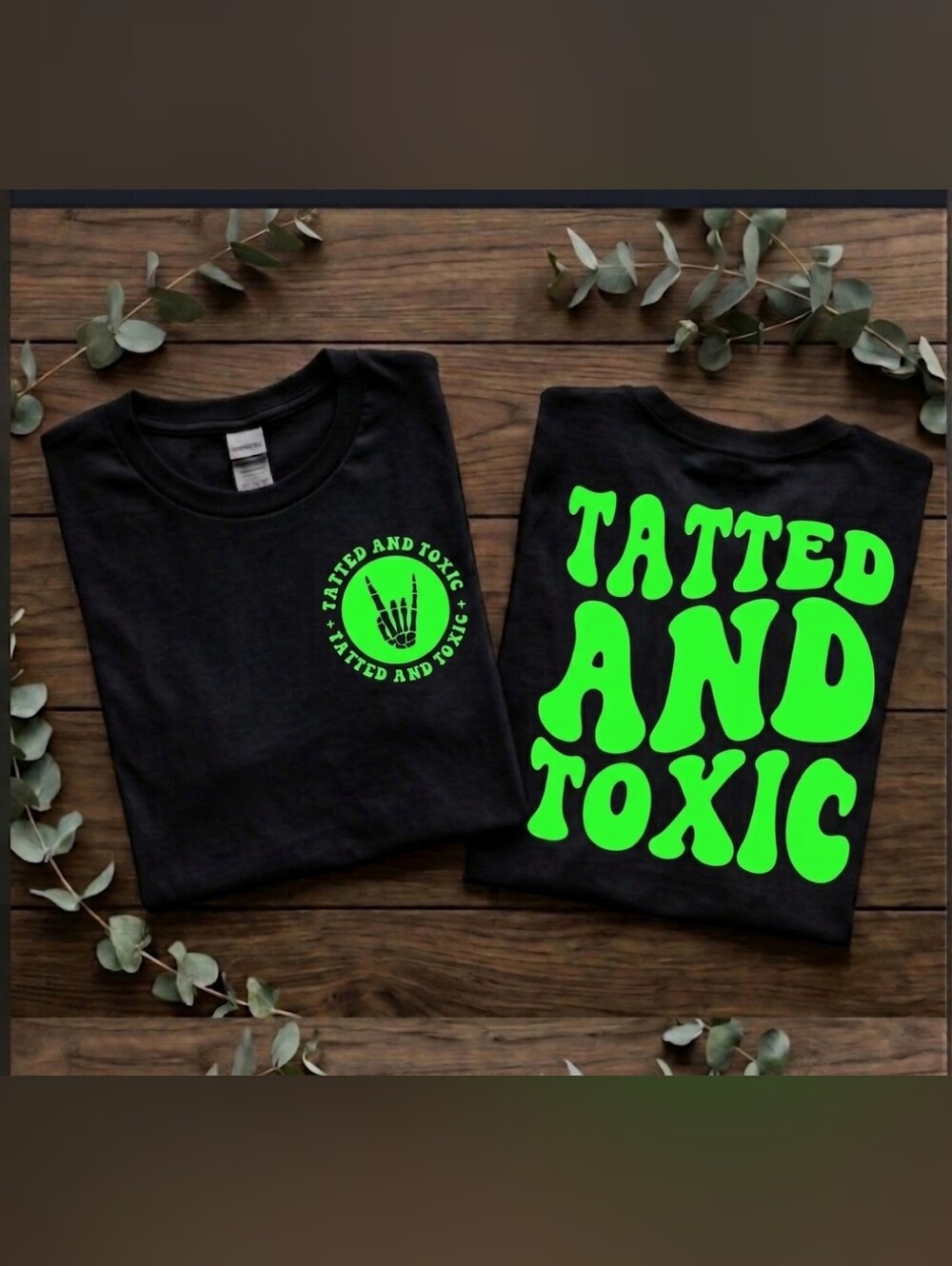 Tatted and toxic shirt funny retro popular wavy lettering tattoo life Green